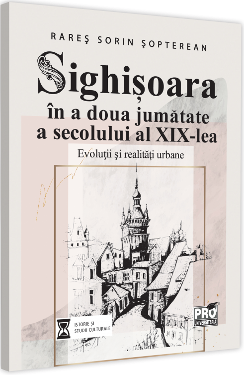 Sighisoara in a doua jumatate a secolului al XIX-lea
