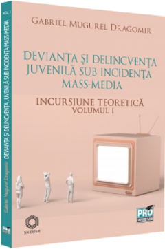 Devianta si delincventa juvenila sub incidenta mass-media