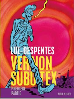 Vernon Subutex - Tome 1