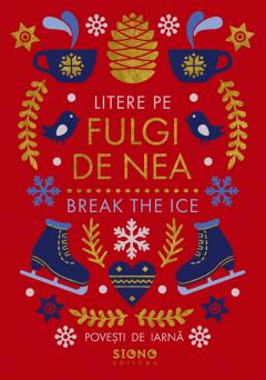 Litere Pe Fulgi De Nea - Break The Ice