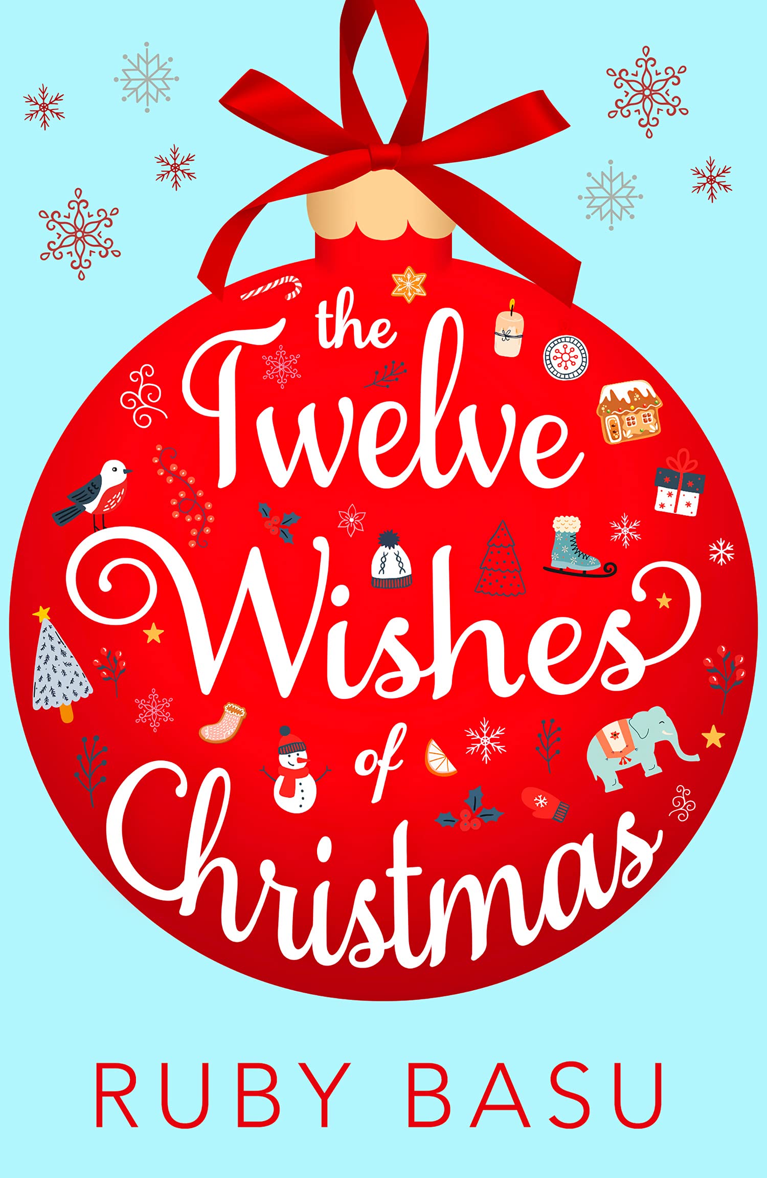 The Twelve Wishes of Christmas - Ruby Basu