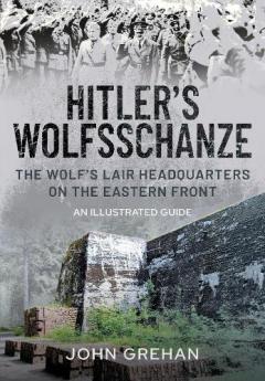 Coperta cărții Hitler's Wolfsschanze