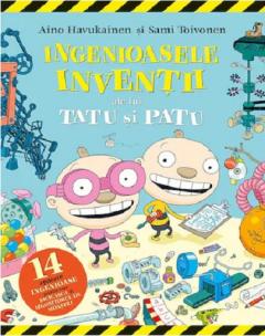 Ingenioasele inventii ale lui Tatu si Patu