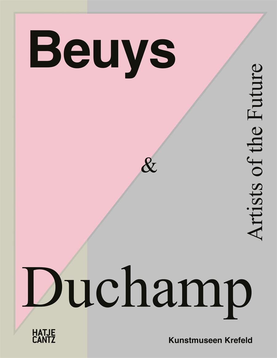 Beuys &amp; Duchamp: Artists of the Future-