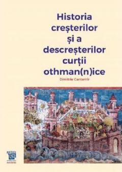 Historia cresterilor si a descresterilor curtii othman(n)ice