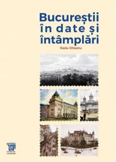 Bucurestii in date si intamplari