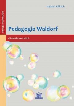 Pedagogia Waldorf - O introducere critica
