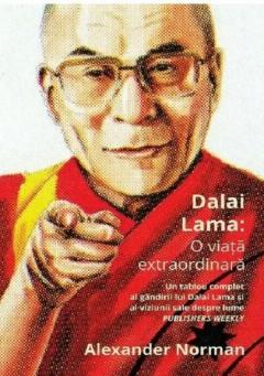 Dalai Lama: O viata extraordinara