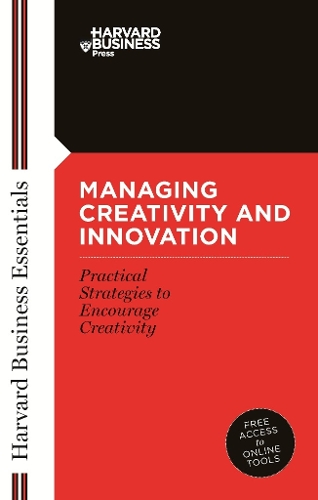 Managing Creativity And Innovation