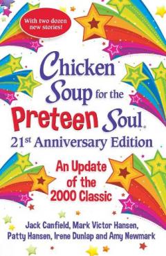 Chicken Soup for the Preteen Soul 20th Anniversary Edition