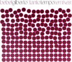 Tanto Tempo Remixes (Digipak)