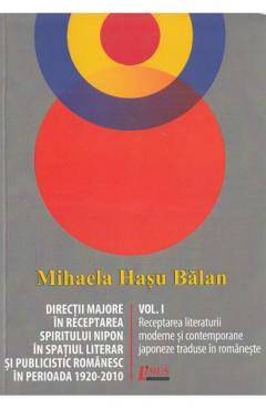 Directii majore in receptarea spiritului nipon in spatiul literar si publicistic romanesc in perioada 1920-2010  -2 volume