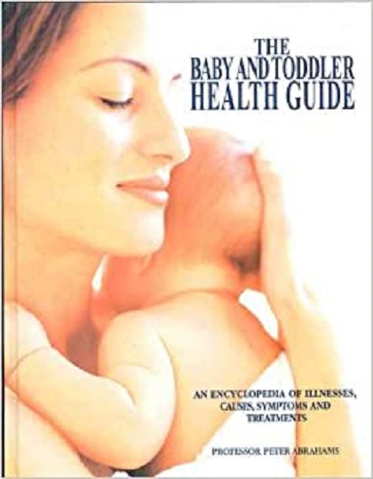 The Baby and Toddler Health Guide