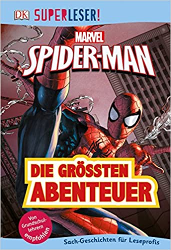Spider-Man Die grosten Abenteuer: 3. Lesestufe Sach-Geschichten fur Leseprofis 