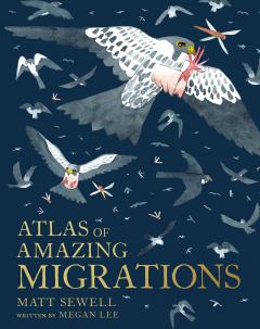 Coperta cărții Atlas of Amazing Migrations