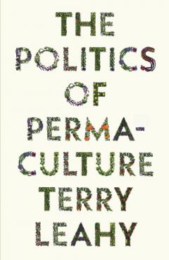 The Politics of Permaculture