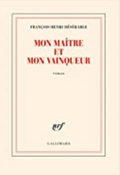 Mon maitre et mon vainqueur