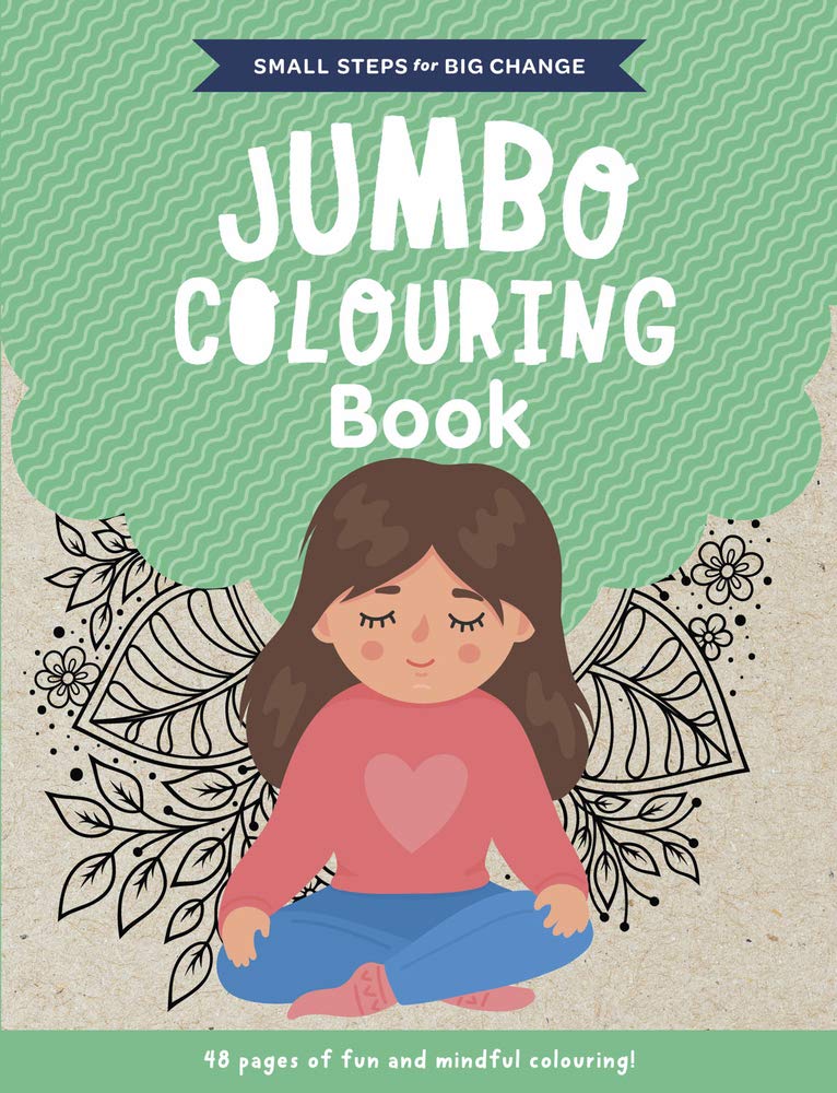 Small Steps for Big Change Jumbo Colouring Book