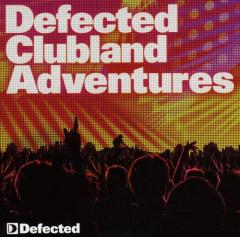 Defected Clubland Adventures 10 Years In the House Volume 2