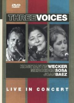 Three Voices , Live In Concert - Wecker Sosa Baez