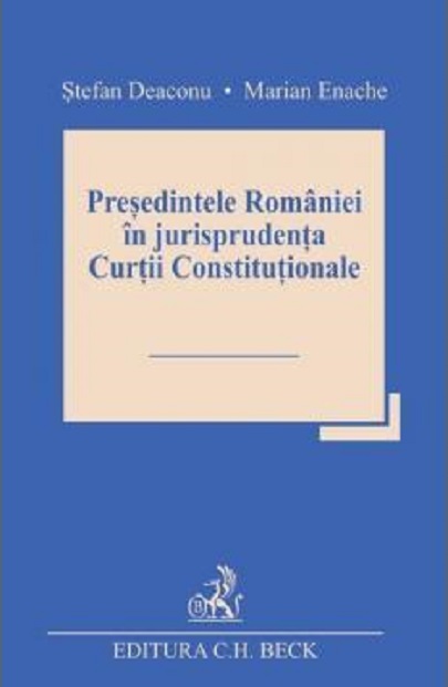 Presedintele Romaniei in jurisprudenta Curtii Constitutionale