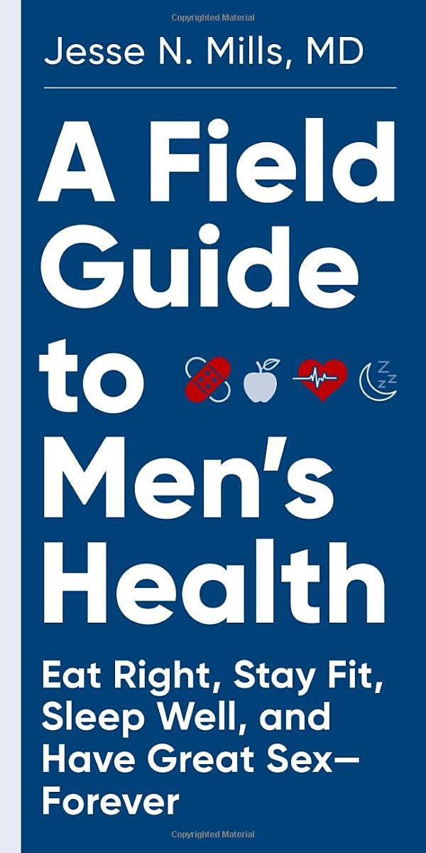 A Field Guide to Men&#039;s Health