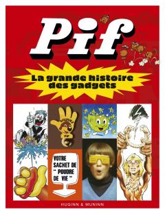 Pif. La grande histoire des gadgets
