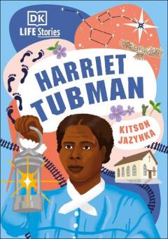 DK Life Stories Harriet Tubman (reissue)
