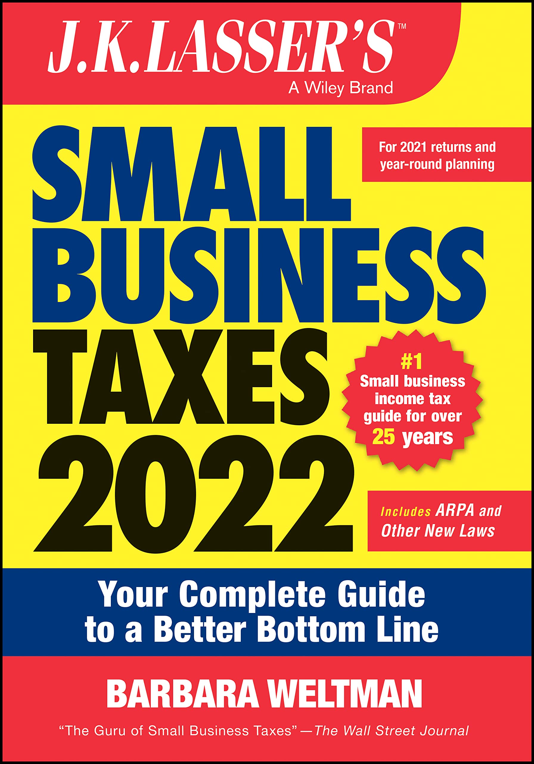 J.K. Lasser&#039;s Small Business Taxes 2022