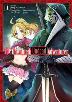 Unwanted Undead Adventurer - Volume 1