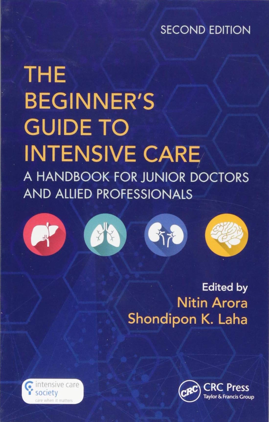 The The Beginner's Guide To Intensive Care - Nitin Arora, Shondipon Laha