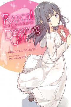 Rascal Does Not Dream of a Dreaming Girl - Volume 6