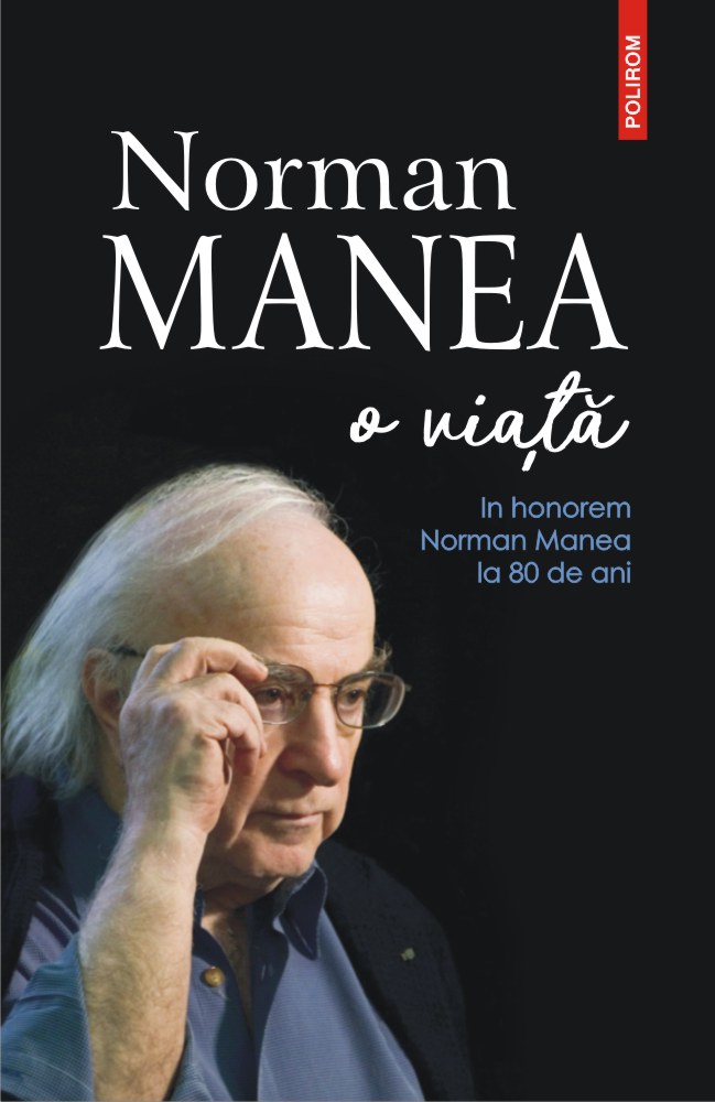 Norman Manea – o viata