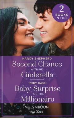 Coperta cărții Second Chance With His Cinderella / Baby Surprise For The Millionaire