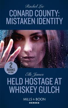 Coperta cărții Conard County: Mistaken Identity / Held Hostage At Whiskey Gulch