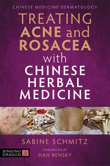 Treating Acne And Rosacea With Chinese Herbal Medicine Sabine Schmitz