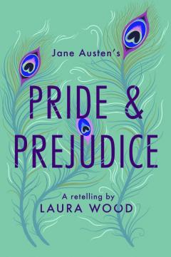 Pride & Prejudice (A Retelling)