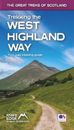 Coperta cărții Trekking the West Highland Way (Scotland's Great Trails Guidebook with OS 1:25k maps): Two-way guidebook: described north-south and south-north