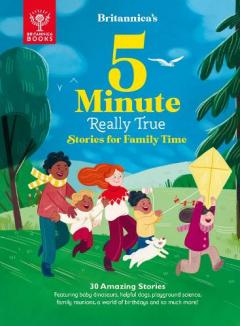 Coperta cărții Britannica's 5-Minute Really True Stories for Family Time