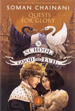 The School for Good and Evil - Volume 4: Quests for Glory