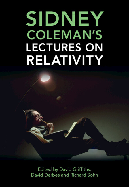 Sidney Coleman&#039;s Lectures on Relativity
