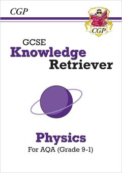 New GCSE Knowledge Retriever: AQA Physics (Grade 9-1)