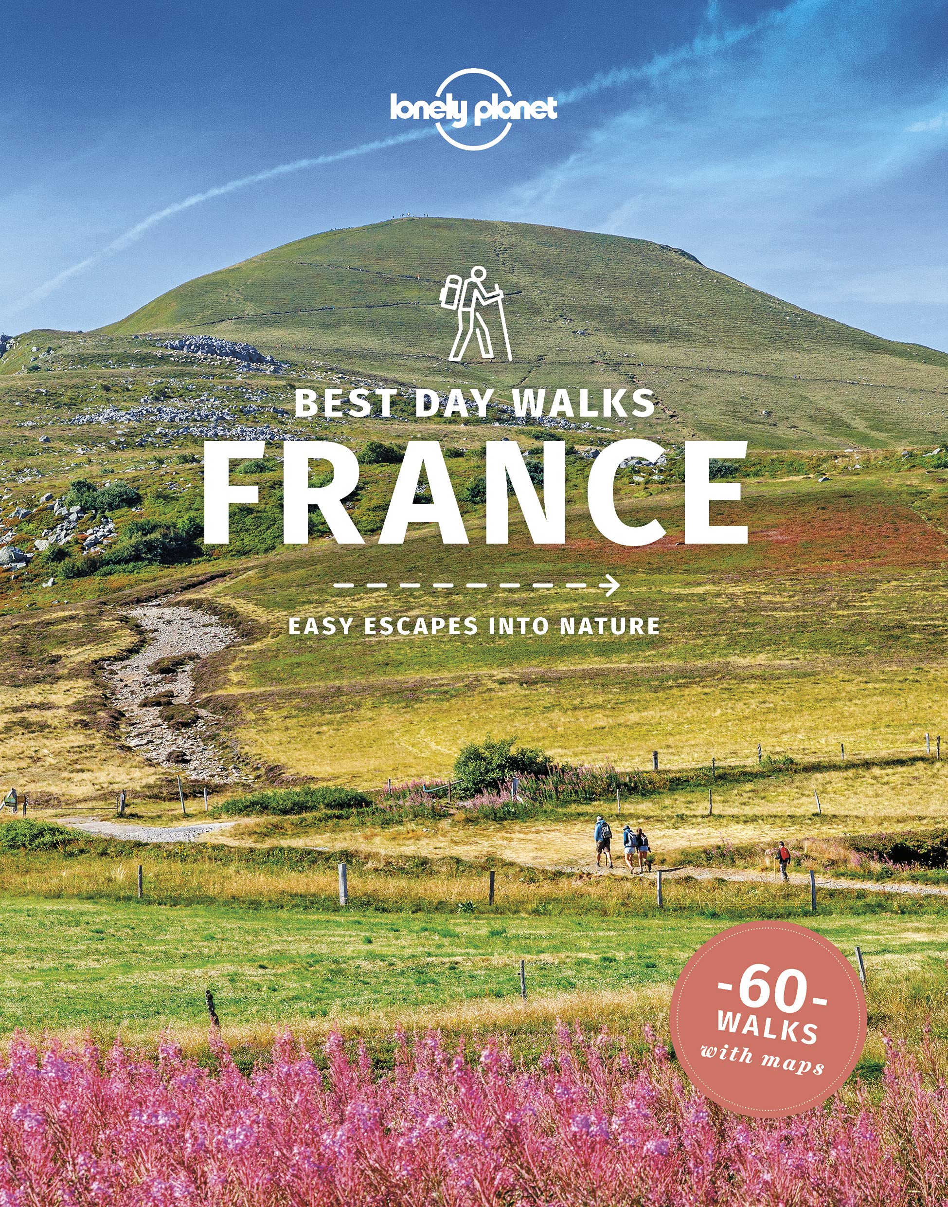 Lonely Planet: Best Day Walks France