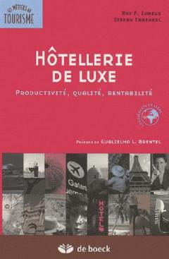 Hotellerie de luxe - Productivite, qualite, rentabilite