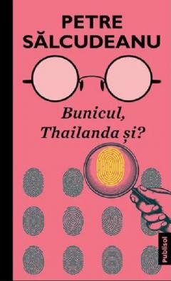 Bunicul, Thailanda si?