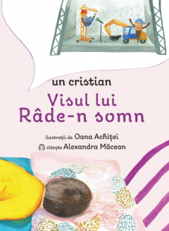 Visul lui rade-n somn