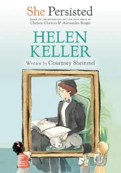 Coperta cărții She Persisted: Helen Keller
