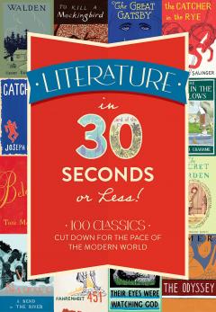 Literature in 30 Seconds or Less!