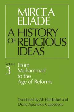 Coperta cărții History of Religious Ideas, Vol. 3: From Muhammad to the Age of Reforms