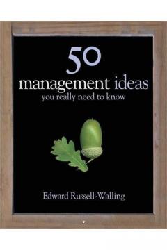 50 Management Ideas You Really Need To Know